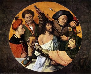 Christ Crowned With Thorns — Hieronymus Bosch, Late Gothic
