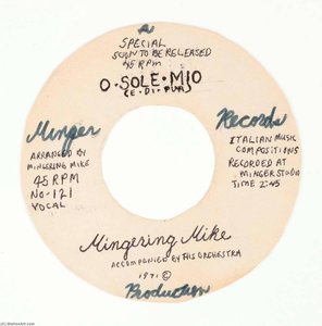 Minger Records Mingering Mike, O · Sole · Mio — Mingering Mike