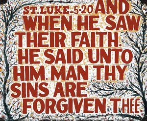 ST. LUKE 5 20 AND WHEN HE SAW THEIR FAITH. HE SAID UNTO HIM. MAN THY SINS ARE FORGIVEN THEE