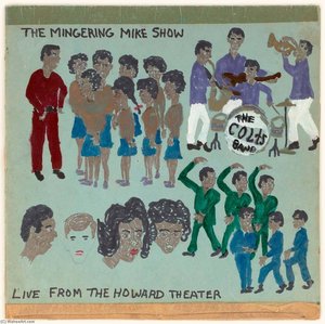 The Mingering Mike Show Live From The Howard Theater — Mingering Mike
