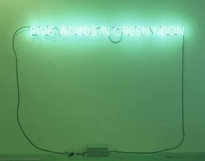 Five Words In Green Neon — Joseph Kosuth