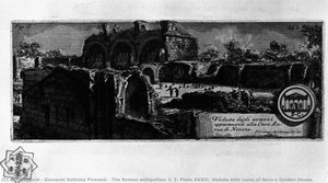 The Roman antiquities, t. 1, Plate XXXIII. Veduta with ruins of Nero`s Golden House.
