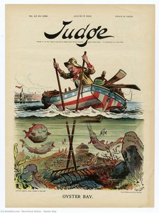 Oyster Bay — Bernhard Gillam, Political Cartooning