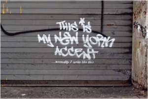 This Is My New York Accent — Banksy
