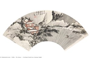 Visiting Friend On A Snowy Night — Puru ( Pu Xinyu)