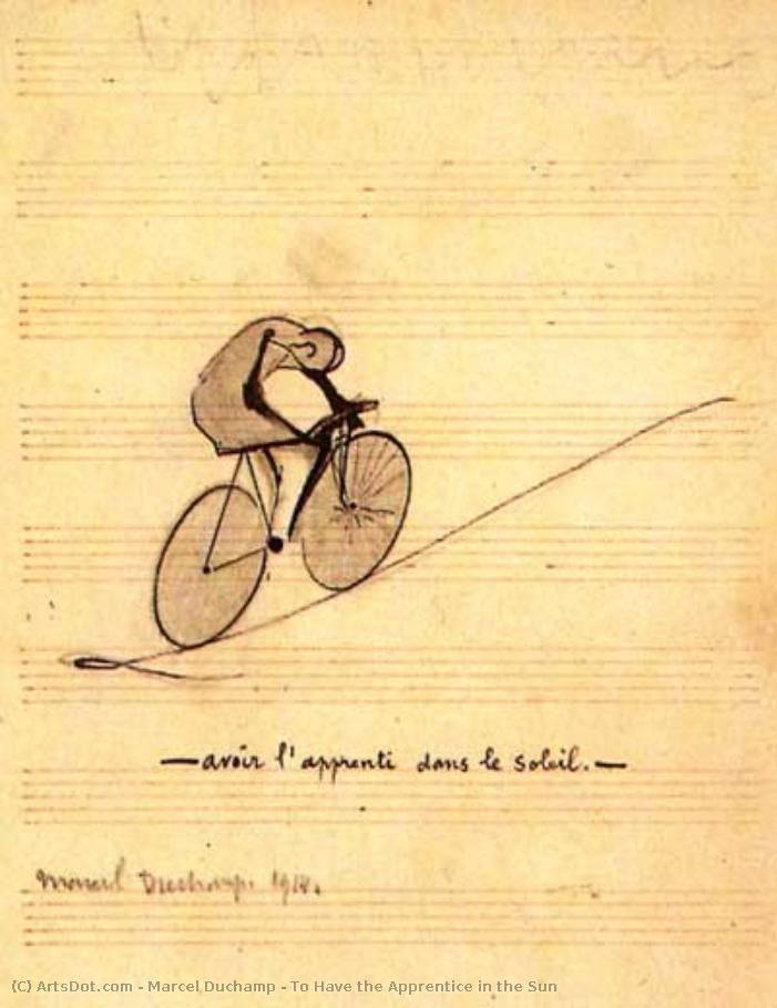 To Have The Apprentice In The Sun — Marcel Duchamp