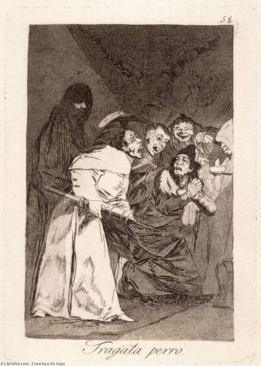 Tragala Perro 1 — Francisco José De Goya Y Lucientes