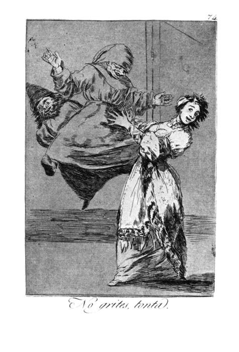 Don't Scream, Silly — Francisco José De Goya Y Lucientes