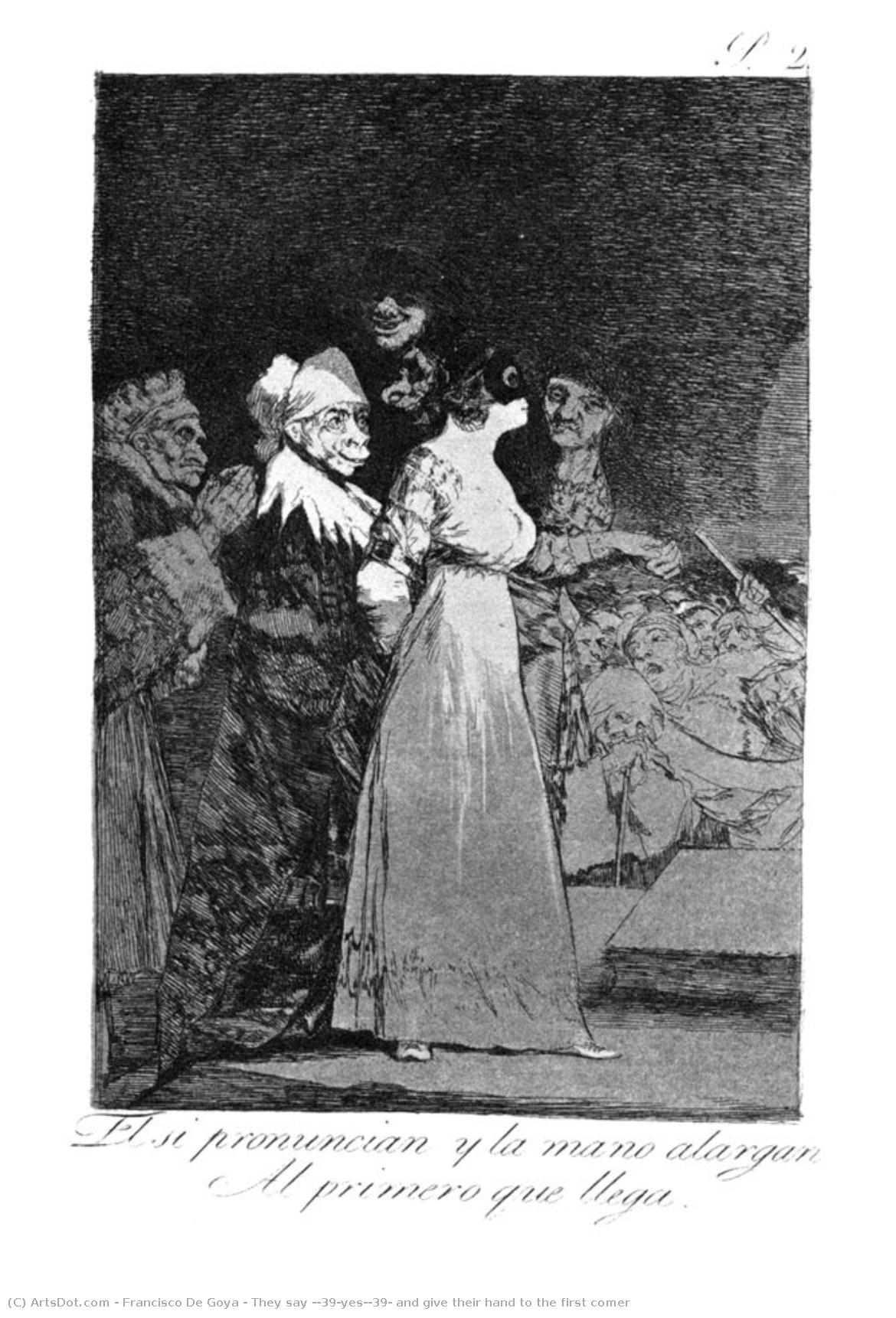 They Say 'yes' And Give Their Hand To The First Comer — Francisco José De Goya Y Lucientes