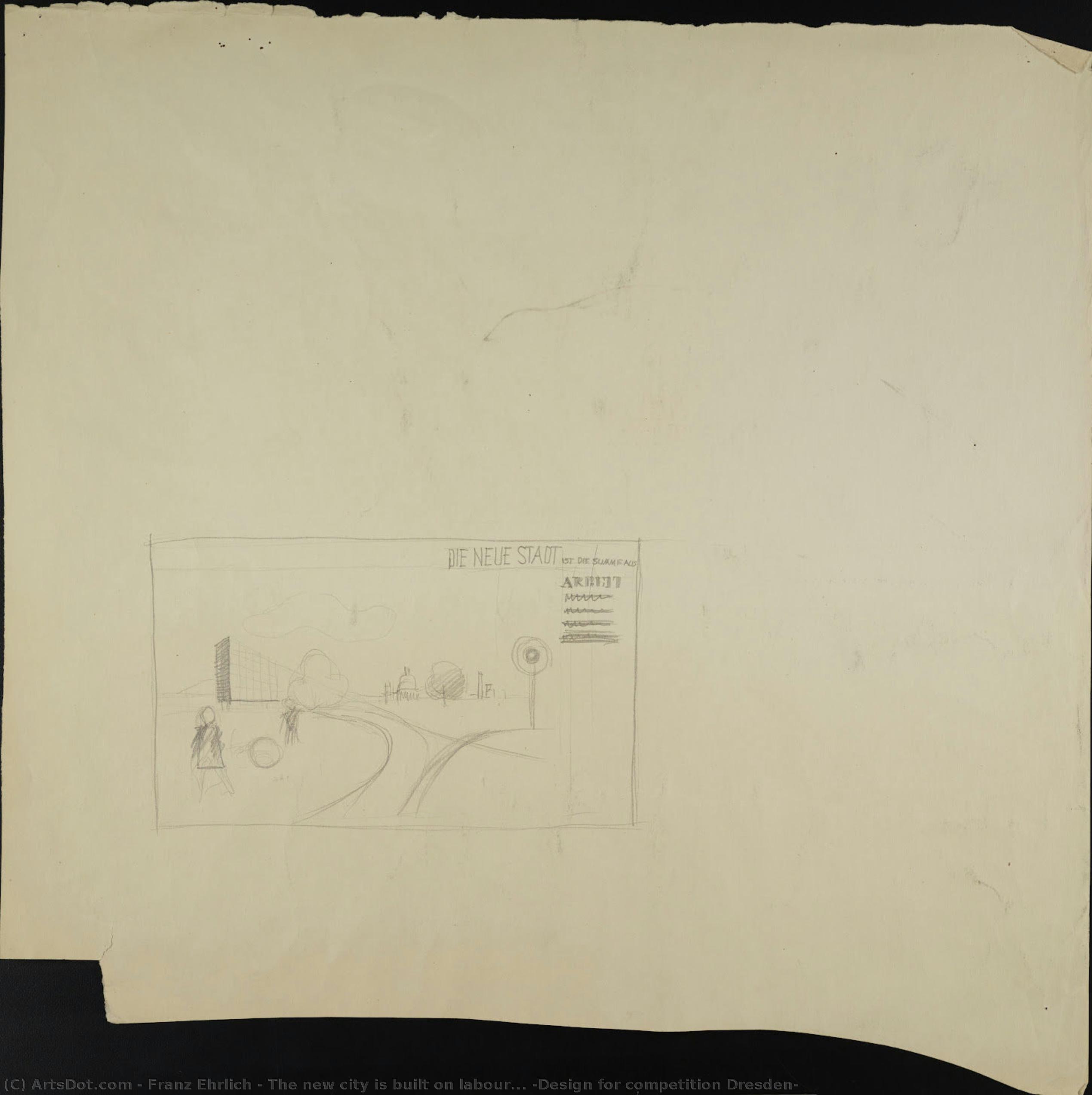 The New City Is Built On Labour... (design For Competition Dresden) — Franz Ehrlich