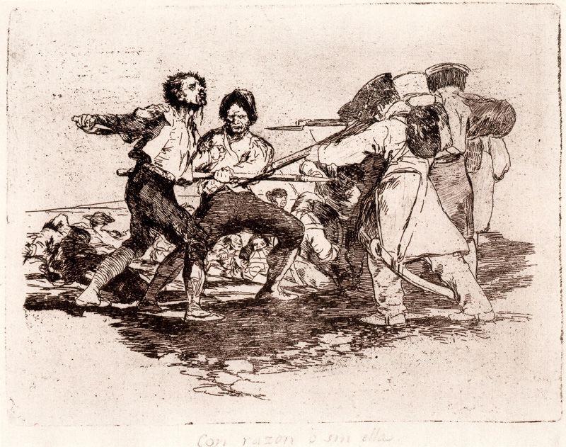 Con Razón O Sin Ella — Francisco José De Goya Y Lucientes