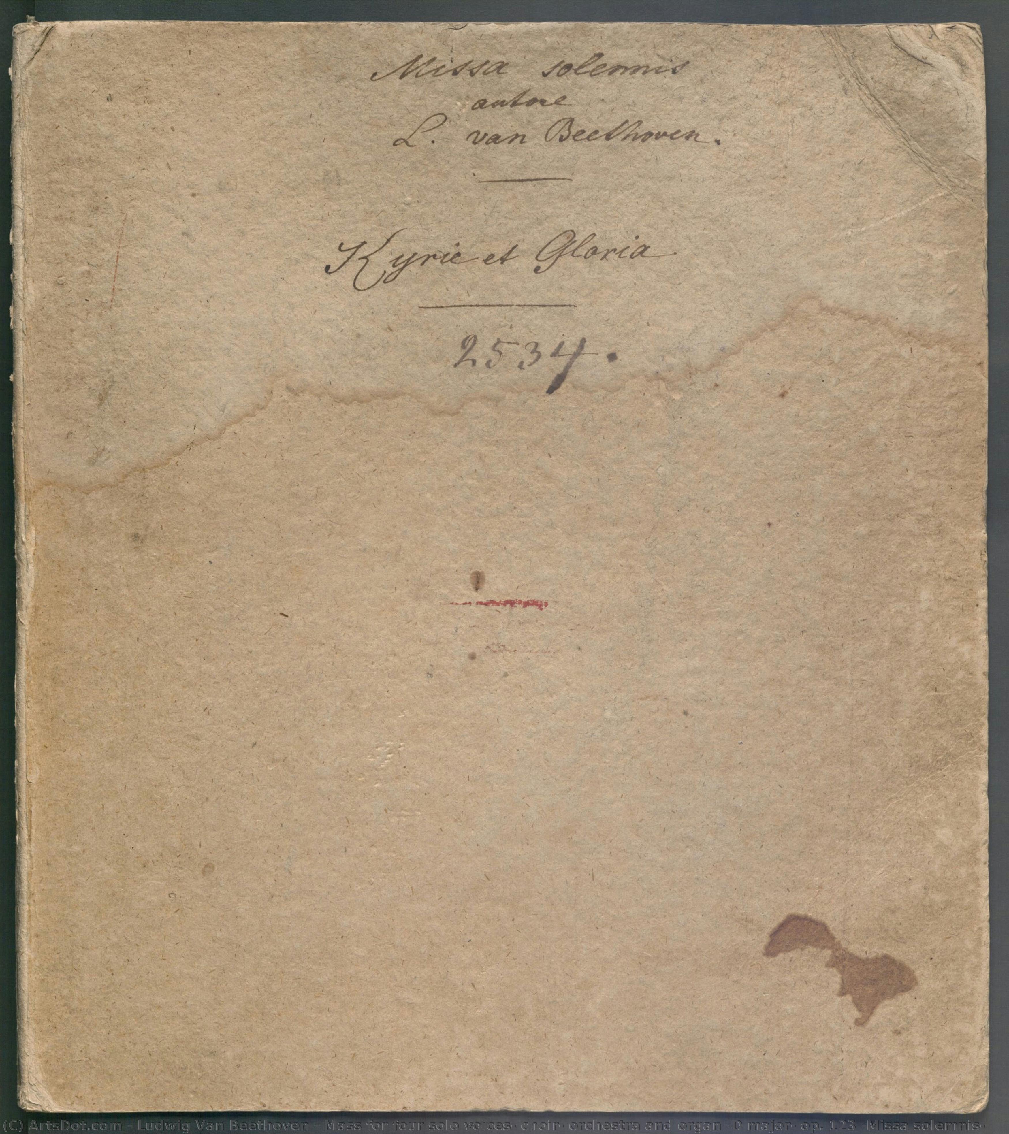 Messe Für Vier Solostimmen, Chor, Orchester Und Orgel (d-dur) Op. 123 (missa Solemnis) — Ludwig Van Beethoven