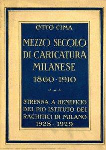 Mezzo Secolo Di Caricatura Milanese : (1860-1910) — Ottavio Cima