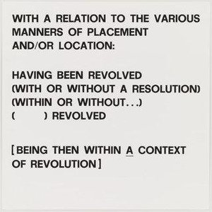 With A Relation To The Various Manners Of Placement And Or Location — Lawrence Weiner