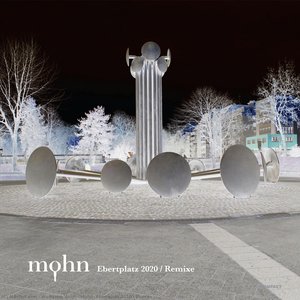 Mohn: Ebertplatz 2020 / Remixe — Wolfgang Voigt