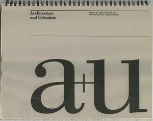 A+u Manual Of Graphic Standards And Guidelines For Basic Magazine Layouts:\n\ncover — Massimo Vignelli, Vignelli Associates