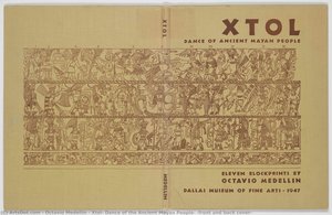 Xtol: Dance Of The Ancient Mayan People, [front And Back Cover] — Octavio Medellín
