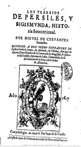 Los Trabajos De Persiles Y Sigismunda (trans. The Trials Of Persiles And Sigismunda) (biblioteca Nacional De España)\n\n[2] — Cervantes Saavedra, Miguel, Baroque