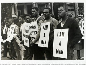 I Am A Man/ Union Justice Now, Martin Luther King Memorial March For Union Justice And To End Racism, Memphis, Tennessee — Builder Levy, Documentary Photography