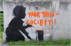 Take This Society — Banksy