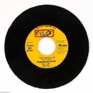 Evil Records The Exorcist (m. Mike) The Exorcist (m. Mike) — Mingering Mike