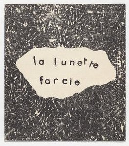 La Lunette Farcie — Jean Philippe Arthur Dubuffet