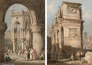 The Arch Of St Mark's, Venice, With Figures In Oriental Costume In The Foreground; And The Arch Of Constantine, Rome — Samuel Prout